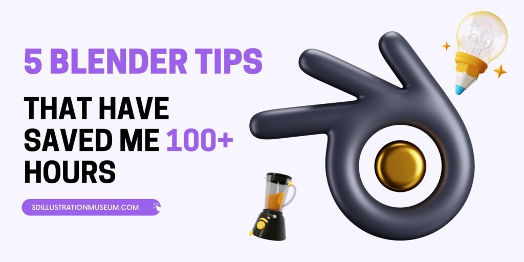 5 Blender Tips That Have Saved Me 100+ Hours