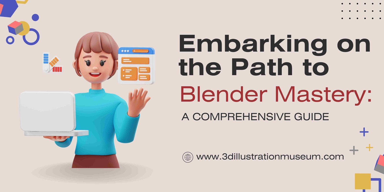 Embarking on the Path to Blender Mastery: A Comprehensive Guide